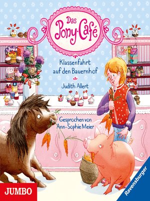 cover image of Das Pony-Café. Klassenfahrt auf den Bauernhof [Band 6]